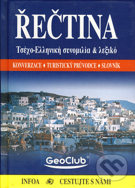 Kniha: Řečtina (INFOA). INFOA, 2005 Kniha: Řečtina (INFOA). INFOA, 2005