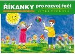 Kniha: Říkanky pro rozvoj řeči (Jitka Tučková). Portál, 2007 Kniha: Říkanky pro rozvoj řeči (Jitka Tučková). Portál, 2007