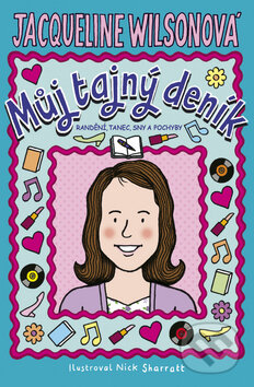 Kniha: Můj tajný deník (Jacqueline Wilson). BB/art, 2010 Kniha: Můj tajný deník (Jacqueline Wilson). BB/art, 2010