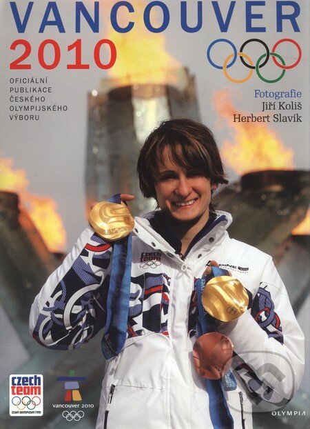 Kniha: Vancouver 2010 (Autorský kolektív). Olympia, 2010 Kniha: Vancouver 2010 (Autorský kolektív). Olympia, 2010