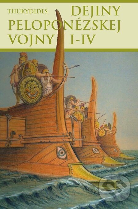 Kniha: Dejiny peloponézskej vojny I-IV (Thukydides). Thetis, 2010 Kniha: Dejiny peloponézskej vojny I-IV (Thukydides). Thetis, 2010