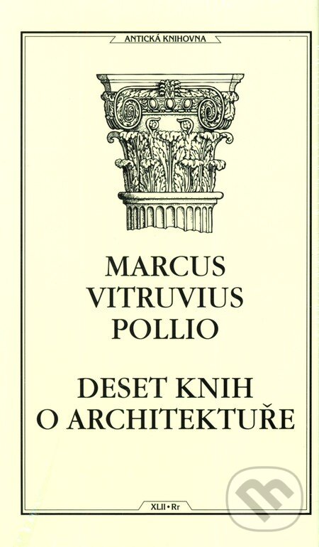 Kniha: Deset knih o architektuře (Vitruvius Pollio Marcus). TeMi, 2010 Kniha: Deset knih o architektuře (Vitruvius Pollio Marcus). TeMi, 2010