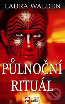 Kniha: Půlnoční rituál (Laura Walden). Alpress, 2010 Kniha: Půlnoční rituál (Laura Walden). Alpress, 2010