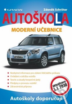 Kniha: Autoškola (Zdeněk Schröter). Grada, 2010 Kniha: Autoškola (Zdeněk Schröter). Grada, 2010