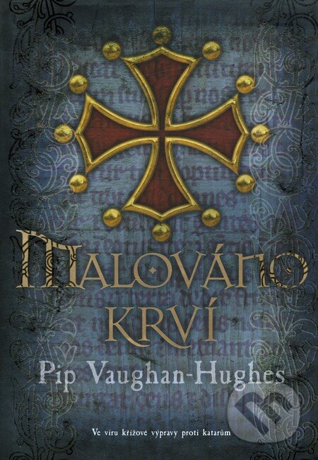 Kniha: Malováno krví (Pip Vaughan-Hughes). BB/art, 2010 Kniha: Malováno krví (Pip Vaughan-Hughes). BB/art, 2010