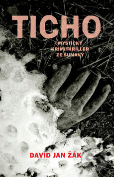 Kniha: Ticho (David Jan Žák). Labyrint, 2009 Kniha: Ticho (David Jan Žák). Labyrint, 2009