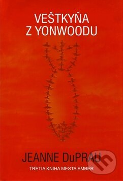 Kniha: Veštkyňa z Yonwoodu (Jeanne DuPrau). Slovart, 2010 Kniha: Veštkyňa z Yonwoodu (Jeanne DuPrau). Slovart, 2010