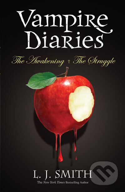 Kniha: The Vampire Diaries: The Awakening + The Struggle (L.J. Smith). Hodder Children's Books, 2009 Kniha: The Vampire Diaries: The Awakening + The Struggle (L.J. Smith). Hodder Children's Books, 2009