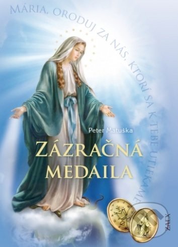 Kniha: Zázračná medaila (Peter Matuška). Zaex, 2020 Kniha: Zázračná medaila (Peter Matuška). Zaex, 2020