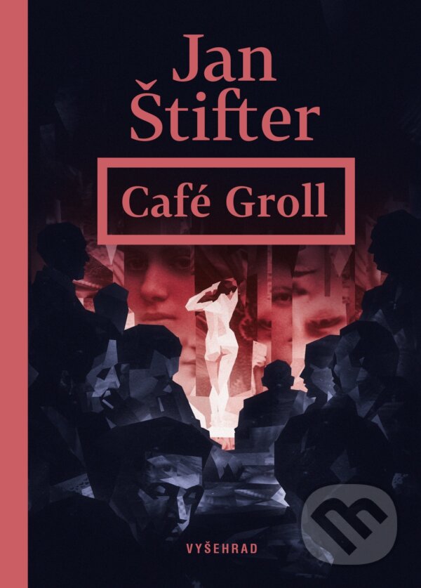 Kniha: Café Groll (Jan Štifter). Vyšehrad, 2020 Kniha: Café Groll (Jan Štifter). Vyšehrad, 2020