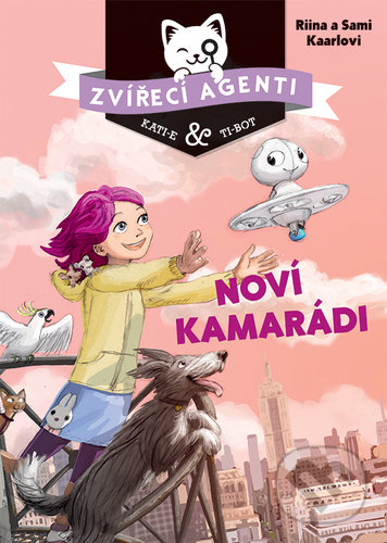 Kniha: Zvířecí agenti: Noví kamarádi (Riina Kaarl a Sami Kaarl). Bambook, 2020 Kniha: Zvířecí agenti: Noví kamarádi (Riina Kaarl a Sami Kaarl). Bambook, 2020