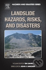Kniha: Landslide Hazards, Risks, and Disasters (Tim Davies a John Shroder). Elsevier Science, 2015 Kniha: Landslide Hazards, Risks, and Disasters (Tim Davies a John Shroder). Elsevier Science, 2015