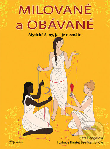 Kniha: Milované a obávané (Kate Hodges a Lee Harriet Merrion). Metafora, 2020 Kniha: Milované a obávané (Kate Hodges a Lee Harriet Merrion). Metafora, 2020
