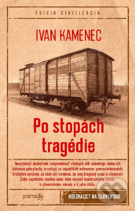 E-kniha: Po stopách tragédie (Ivan Kamenec). Premedia, 2020 E-kniha: Po stopách tragédie (Ivan Kamenec). Premedia, 2020