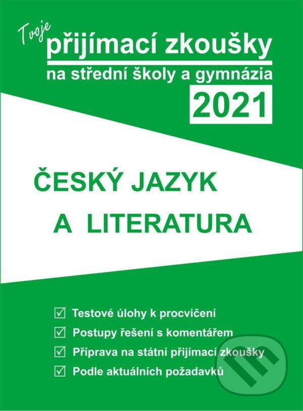 Tvoje přijímací zkoušky 2021 na střední školy a gymnázia: Český jazyk a literatura, Gaudetop, 2020