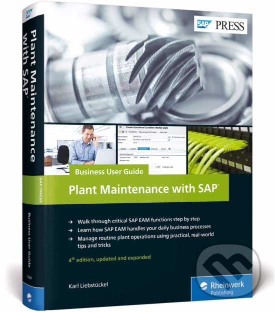 Kniha: Plant Maintenance with SAP (Karl Liebstuckel). SAP Press, 2017 Kniha: Plant Maintenance with SAP (Karl Liebstuckel). SAP Press, 2017