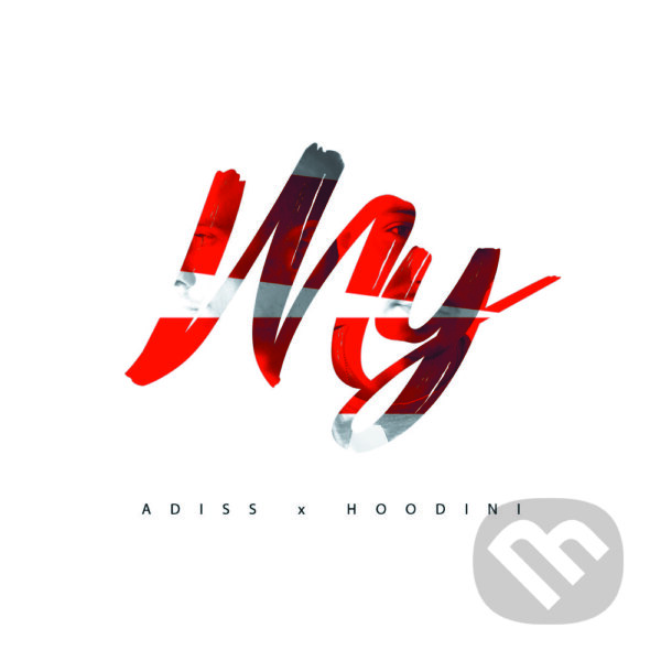 Hudební CD: Adiss: x Hoodini - MY (Hudobné albumy). Hudobné albumy, 2018 Hudební CD: Adiss: x Hoodini - MY (Hudobné albumy). Hudobné albumy, 2018