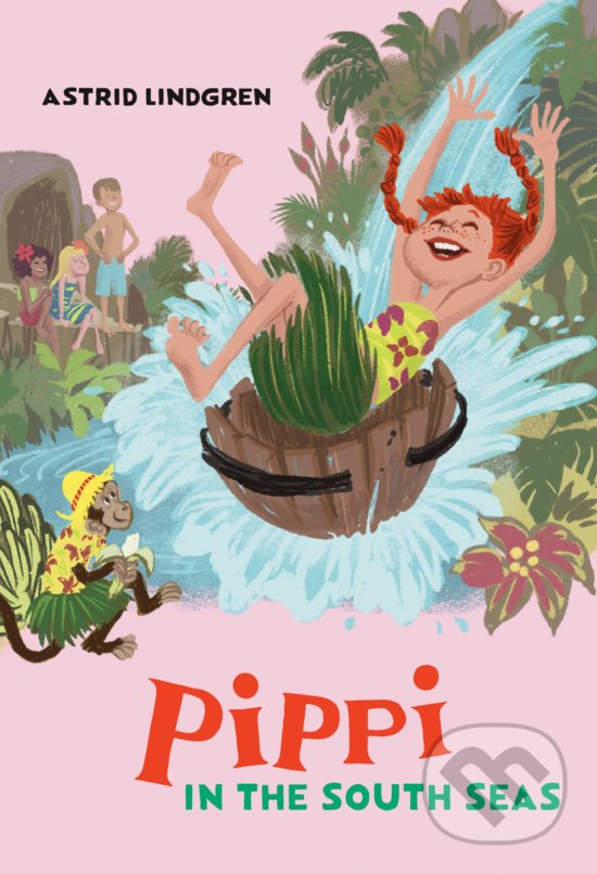 Kniha: Pippi In The South Seas (Astrid Lindgren). Puffin Books, 2020 Kniha: Pippi In The South Seas (Astrid Lindgren). Puffin Books, 2020