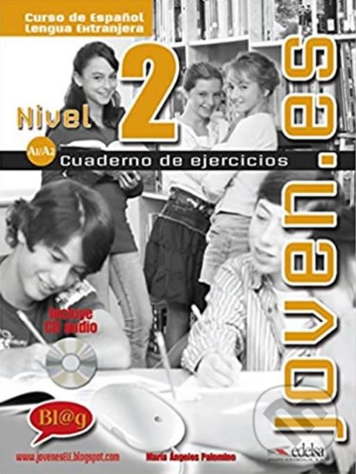 Kniha: Joven.es 2 Libro de ejercicios - Pracovní sešit (María Ángeles Palomino). Edelsa, 2011 Kniha: Joven.es 2 Libro de ejercicios - Pracovní sešit (María Ángeles Palomino). Edelsa, 2011