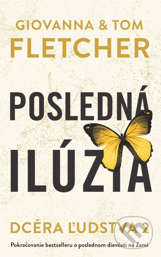Kniha: Posledná ilúzia (Giovanna Fletcher a Tom Fletcher). Slovart, 2020 Kniha: Posledná ilúzia (Giovanna Fletcher a Tom Fletcher). Slovart, 2020