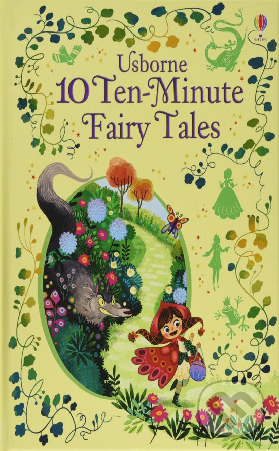 Kniha: 10 Ten-Minute Fairy Tales (Usborne). Usborne, 2017 Kniha: 10 Ten-Minute Fairy Tales (Usborne). Usborne, 2017