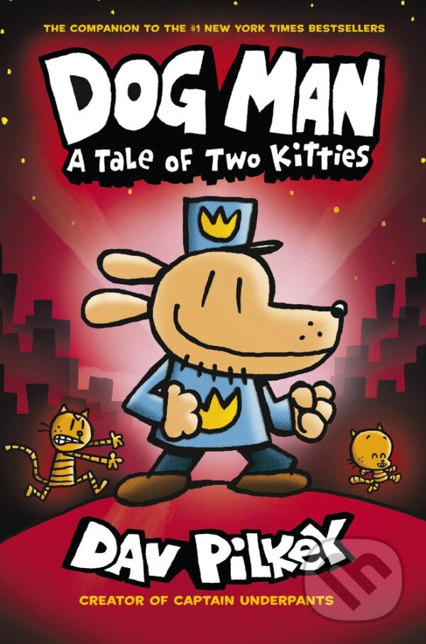 Kniha: A Tale of Two Kitties (Dav Pilkey). Scholastic, 2018 Kniha: A Tale of Two Kitties (Dav Pilkey). Scholastic, 2018