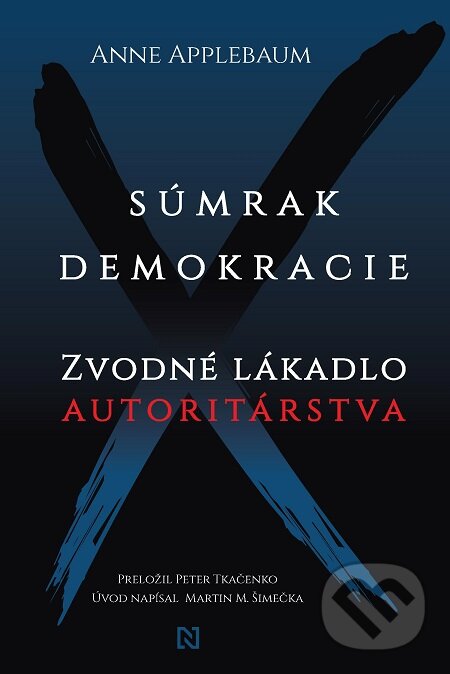 E-kniha: Súmrak demokracie (Anne Applebaum). N Press, 2020 E-kniha: Súmrak demokracie (Anne Applebaum). N Press, 2020