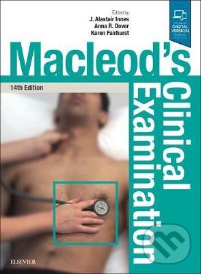 Kniha: Mecleod's Clinical Examination (Anna R. Dover, J. Alastair Innes a Karen Fairhurst). Elsevier Science, 2018 Kniha: Mecleod's Clinical Examination (Anna R. Dover, J. Alastair Innes a Karen Fairhurst). Elsevier Science, 2018