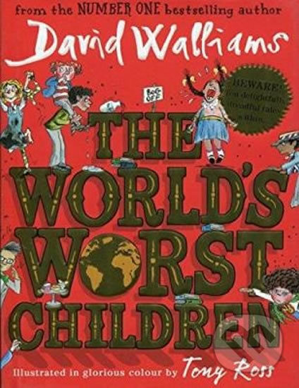 Kniha: The World´S Worst Children (David Walliams). Bohemian Ventures, 2016 Kniha: The World´S Worst Children (David Walliams). Bohemian Ventures, 2016