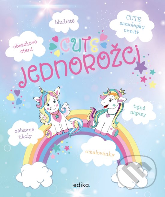 CUTE - jednorožci - Andrea Brázdová, Aleš Čuma (ilustrátor), Edika, 2020