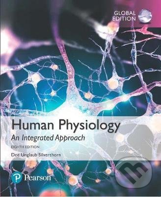 Kniha: Human Physiology: An Integrated Approach (Dee Unglaub Silverthorn). Pearson, 2018 Kniha: Human Physiology: An Integrated Approach (Dee Unglaub Silverthorn). Pearson, 2018
