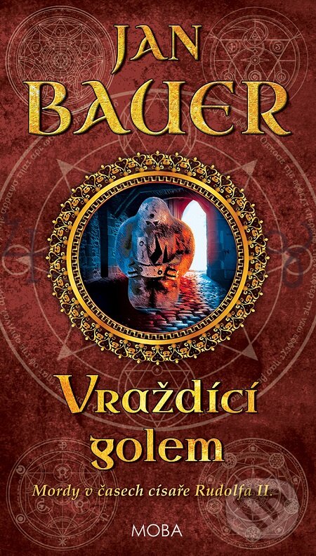 E-kniha: Vraždící golem (Jan Bauer). Moba, 2020 E-kniha: Vraždící golem (Jan Bauer). Moba, 2020