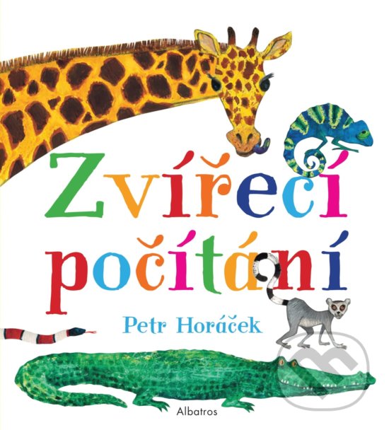 Kniha: Zvířecí počítání (Petr Horáček). Albatros CZ, 2020 Kniha: Zvířecí počítání (Petr Horáček). Albatros CZ, 2020