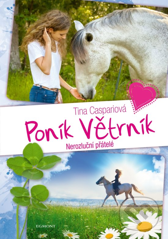 Kniha: Poník Větrník: Nerozluční přátelé (Tina Caspari). Egmont ČR, 2020 Kniha: Poník Větrník: Nerozluční přátelé (Tina Caspari). Egmont ČR, 2020