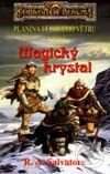 Kniha: Magický krystal (R.A. Salvatore). Návrat, 1997 Kniha: Magický krystal (R.A. Salvatore). Návrat, 1997