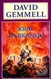 Kniha: Král za branou (David Gemmell). Návrat, 1999 Kniha: Král za branou (David Gemmell). Návrat, 1999