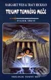 Kniha: Triumf Temného meče (Margaret Weis a Tracy Hickman). Návrat, 2001 Kniha: Triumf Temného meče (Margaret Weis a Tracy Hickman). Návrat, 2001