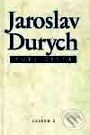 Kniha: Publicista (Jaroslav Durych). Academia, 2001 Kniha: Publicista (Jaroslav Durych). Academia, 2001