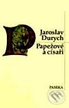 Kniha: Papežové a císaři (Jaroslav Durych). Paseka, 2001 Kniha: Papežové a císaři (Jaroslav Durych). Paseka, 2001