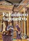 Kniha: Faraónovo tajomstvo (Violaine Vanoyekeová). Epos, 2000 Kniha: Faraónovo tajomstvo (Violaine Vanoyekeová). Epos, 2000