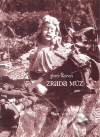 Kniha: Zrada múz (Peter Karvaš). Q111, 2006 Kniha: Zrada múz (Peter Karvaš). Q111, 2006
