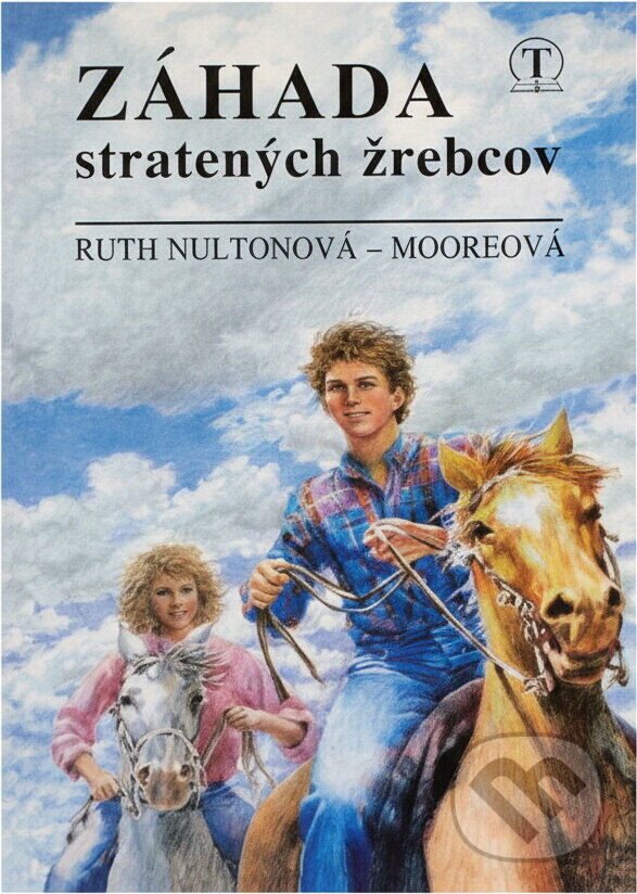Kniha: Záhada stratených žrebcov (Ruth Nultonová - Mooreová). Tranoscius Kniha: Záhada stratených žrebcov (Ruth Nultonová - Mooreová). Tranoscius