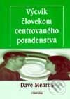 Kniha: Výcvik človekom centrovaného poradenstva (Carl R. Rogers). Persona, 1999 Kniha: Výcvik človekom centrovaného poradenstva (Carl R. Rogers). Persona, 1999