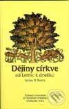 Kniha: Dějiny církve (James B. North). Návrat domů, 2001 Kniha: Dějiny církve (James B. North). Návrat domů, 2001