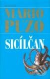 Kniha: Sicílčan (Mario Puzo). Media klub, 2001 Kniha: Sicílčan (Mario Puzo). Media klub, 2001