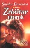 Kniha: Zvláštny utorok (Sandra Brown). Media klub, 2001 Kniha: Zvláštny utorok (Sandra Brown). Media klub, 2001