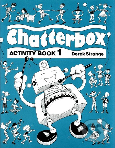 Kniha: Chatterbox 1 - Activity Book (Derek Strange). Oxford University Press, 2001 Kniha: Chatterbox 1 - Activity Book (Derek Strange). Oxford University Press, 2001