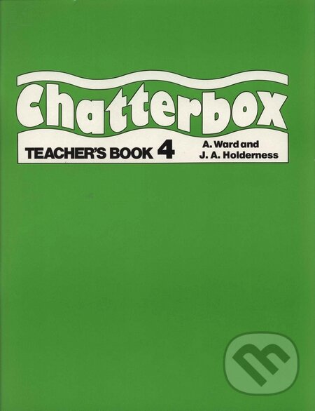 Kniha: Chatterbox 4 - Teacher's Book (Jackie Holderness). Oxford University Press, 2001 Kniha: Chatterbox 4 - Teacher's Book (Jackie Holderness). Oxford University Press, 2001