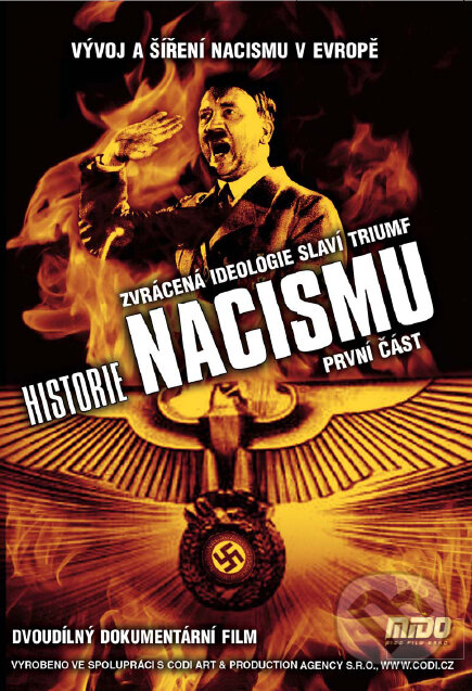 Film: História nacizmu I. (Naše vojsko CZ) (DVD). Naše vojsko CZ, 2002 Film: História nacizmu I. (Naše vojsko CZ) (DVD). Naše vojsko CZ, 2002