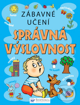 Kniha: Správná výslovnost (Svojtka&Co.). Svojtka&Co., 2010 Kniha: Správná výslovnost (Svojtka&Co.). Svojtka&Co., 2010
